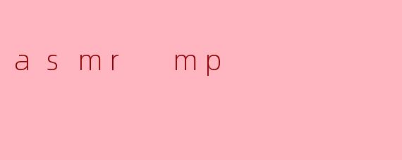 asmr mp